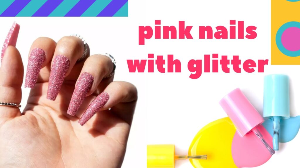 hand with pink glitter acrylic nails