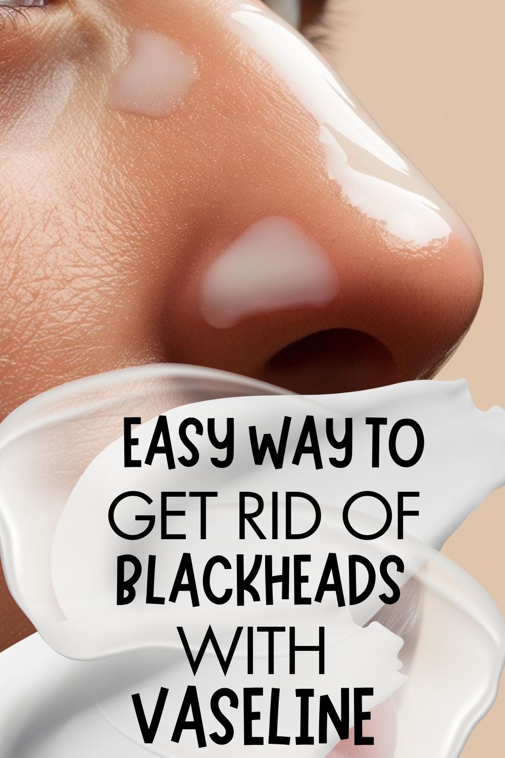 A close-up of a nose slathered with vaseline. Tips to use Vaseline to remove blackheads